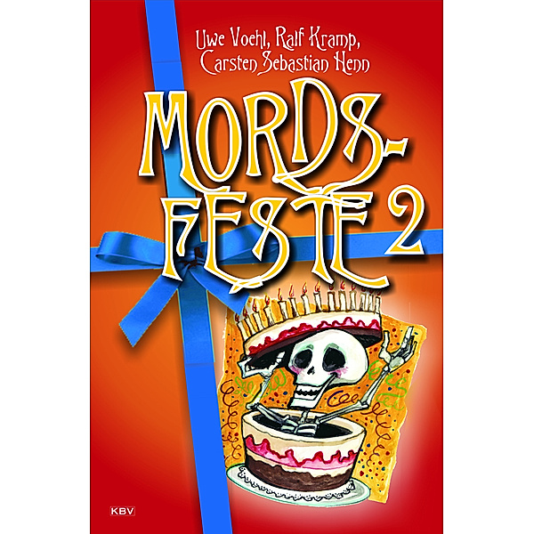 Mords-Feste.Bd.2, Uwe Voehl, Ralf Kramp, Carsten Sebastian Henn