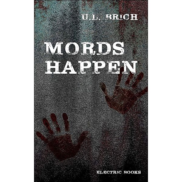 Mords Happen, U. L. Brich