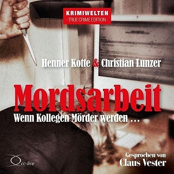 Mordsarbeit, 4 Audio-CD, Christian Lunzer, Henner Kotte