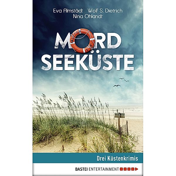 Mordseeküste, Eva Almstädt, Nina Ohlandt, Wolf S. Dietrich