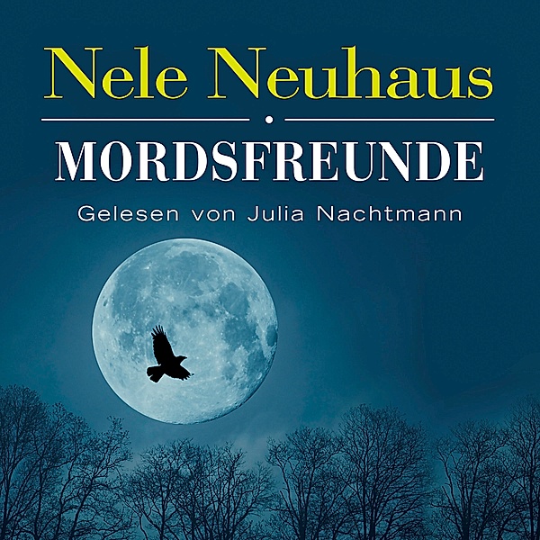 Mordsfreunde, 6 CDs, Nele Neuhaus