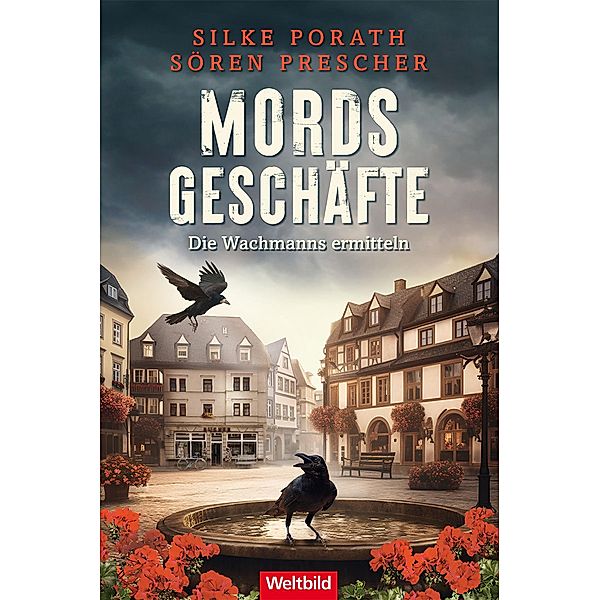 Mordsgeschäfte / Die Wachmanns ermitteln Bd.1, Silke Porath, Sören Prescher