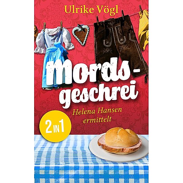 Mordsgeschrei, Ulrike Vögl