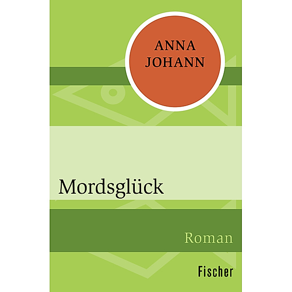 Mordsglück, Anna Johann