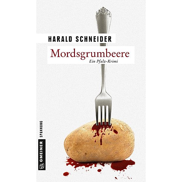Mordsgrumbeere / Hauptkommissar Palzki Bd.13, Harald Schneider