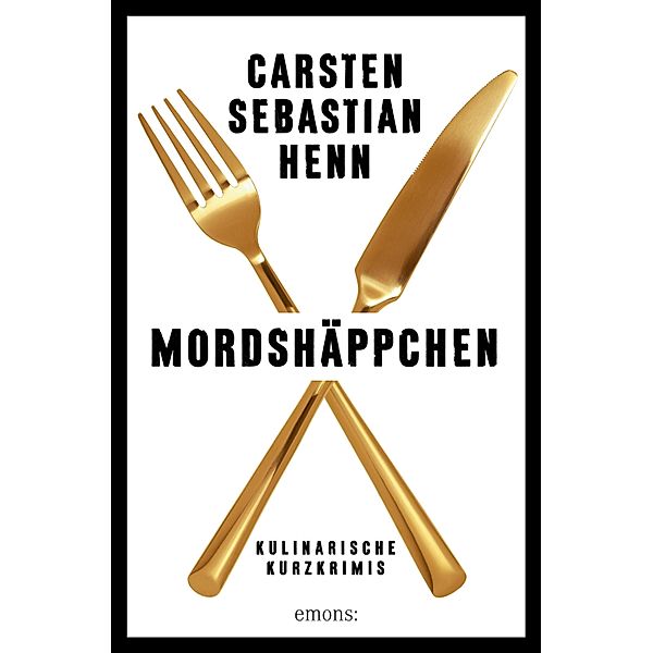 Mordshäppchen, Carsten Sebastian Henn