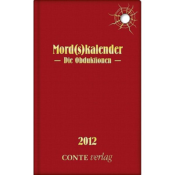 Mord(s)kalender 2012 - Die Obduktionen, Dieter Paul Rudolph, Christa Braun