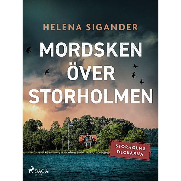 Mordsken över Storholmen / Storhomsdeckarna Bd.1, Helena Sigander