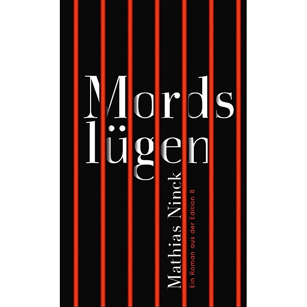 Mordslügen / edition 8, Mathias Ninck