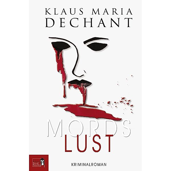 MORDSLUST, Klaus Maria Dechant