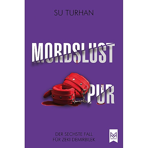 Mordslust Pur / Kommissar Pascha-Reihe Bd.6, Su Turhan