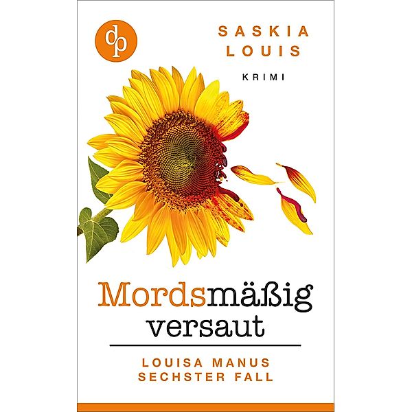 Mordsmässig versaut / Louisa Manu-Reihe Bd.6, Saskia Louis