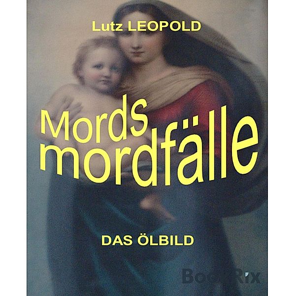 Mordsmordfälle, Lutz Leopold