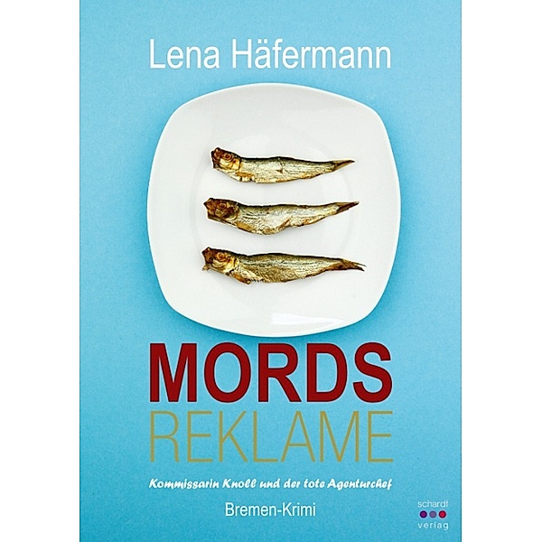 Mordsreklame: Bremen-Krimi, Lena Häfermann