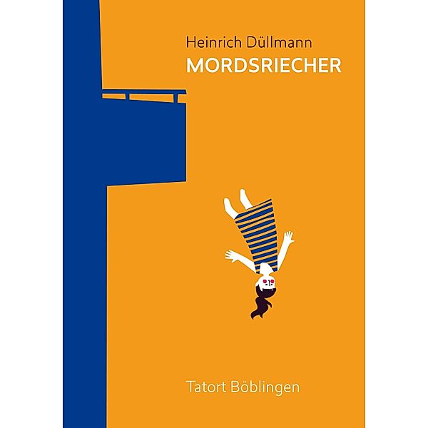Mordsriecher Tatort Böblingen, Heinrich Düllmann