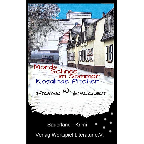 Mordsschnee im Sommer, Frank W. Kallweit