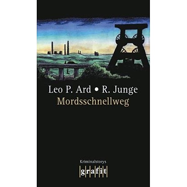 Mordsschnellweg, Leo P. Ard, Reinhard Junge