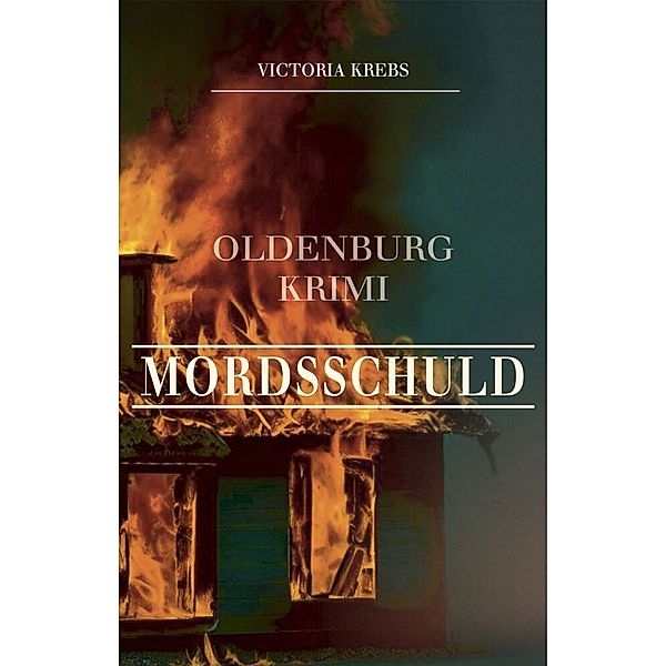 Mordsschuld, Victoria Krebs