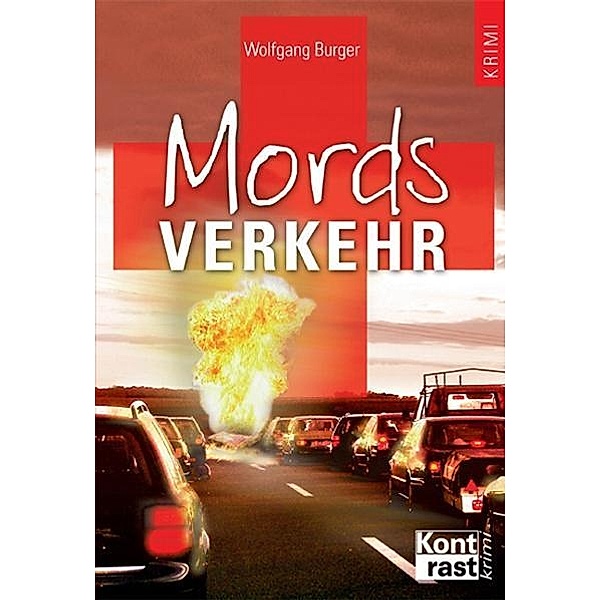 Mordsverkehr / Kommissar Petzold Bd.1, Wolfgang Burger