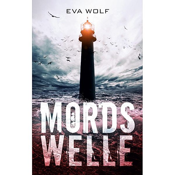 Mordswelle, Eva Wolf