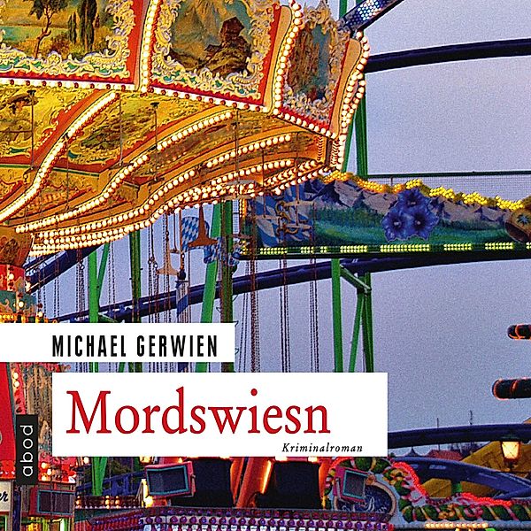Mordswiesn, Michael Gerwien