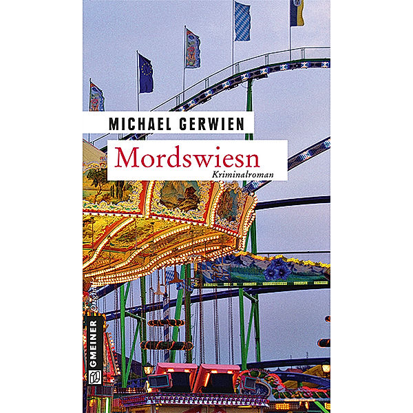 Mordswiesn / Exkommissar Max Raintaler Bd.5, Michael Gerwien