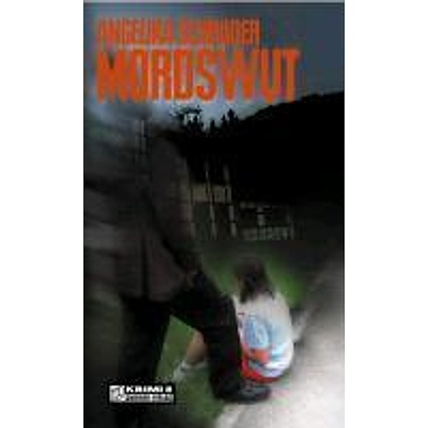 Mordswut / Krimi im GMEINER-Verlag, Angelika Schröder