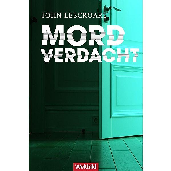 Mordverdacht, John Lescroart