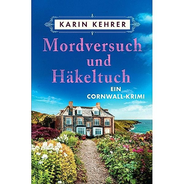 Mordversuch und Häkeltuch, Karin Kehrer