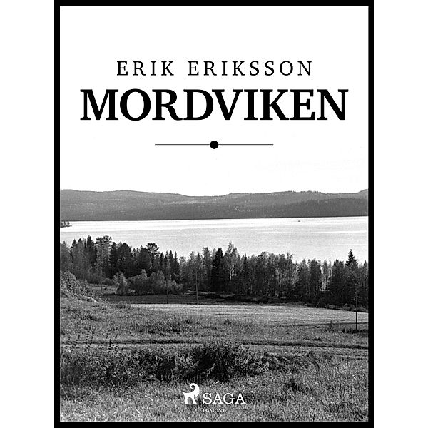 Mordviken, Erik Eriksson