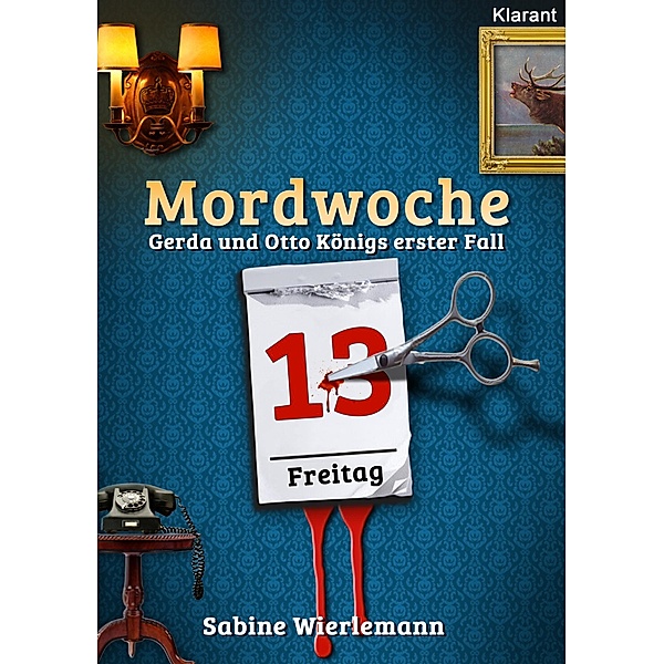 Mordwoche. Kriminalroman, Sabine Wierlemann