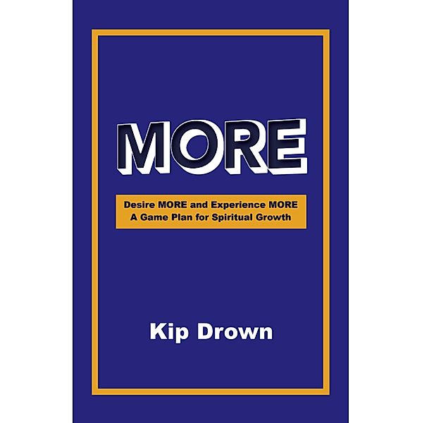 More, Kip Drown