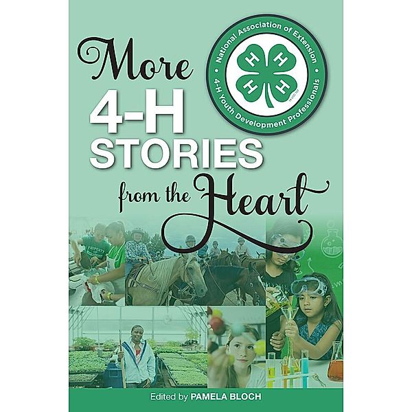 More 4-H Stories from the Heart, Pamela Bloch