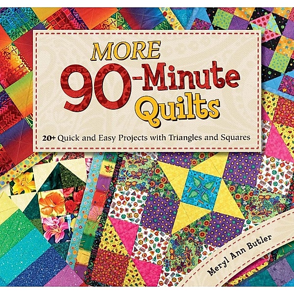 More 90-Minute Quilts, Meryl Ann Butler