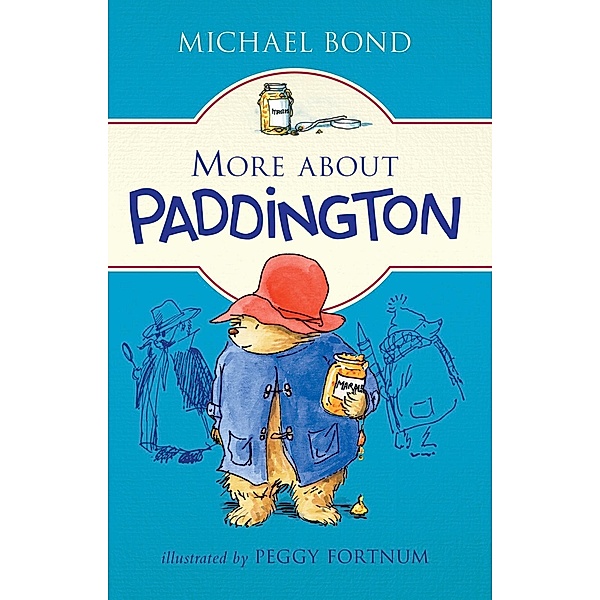 More about Paddington / Paddington, Michael Bond