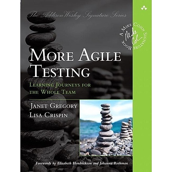 More Agile Testing, Lisa Crispin, Janet Gregory