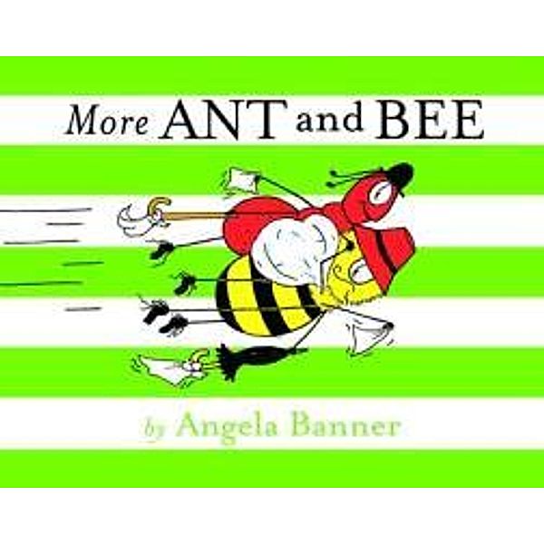 More Ant and Bee, Angela Banner