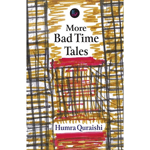 More Bad Time Tales / Har-Anand Publications Pvt Ltd, Humra Quraishi