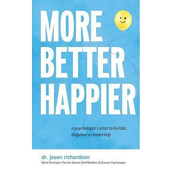 More Better Happier, Jason Richardson