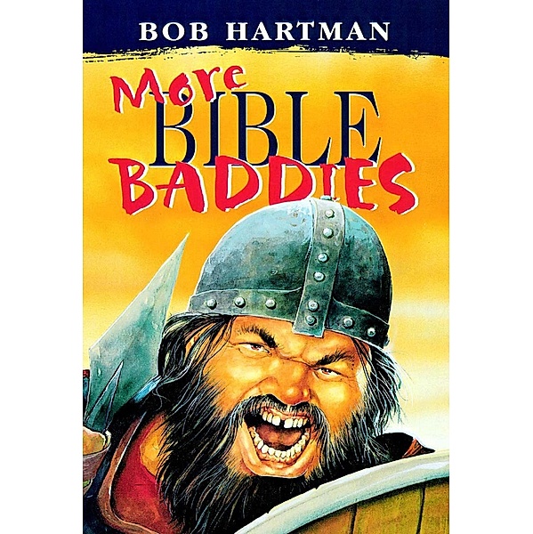 More Bible Baddies, Bob Hartman