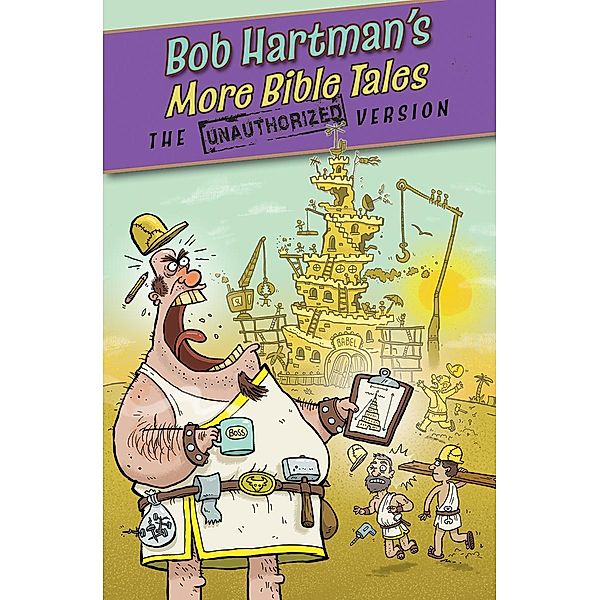 More Bible Tales / The Unauthorized Version, Bob Hartman