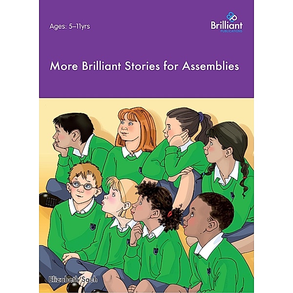More Brilliant Stories for Assemblies / Andrews UK, Elizabeth Sach