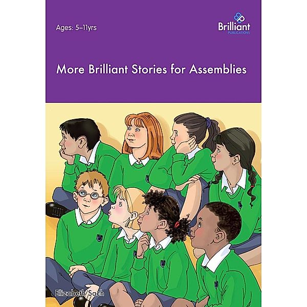 More Brilliant Stories for Assemblies / Andrews UK, Elizabeth Sach