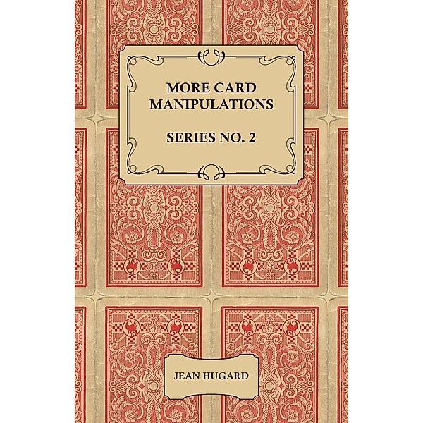 More Card Manipulations - Series No. 2, Jean Hugard