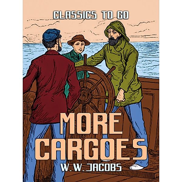 More Cargoes, W. W. Jacobs