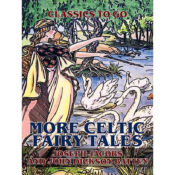 More Celtic Fairy Tales, John Dickson Batten, Joseph Jacobs
