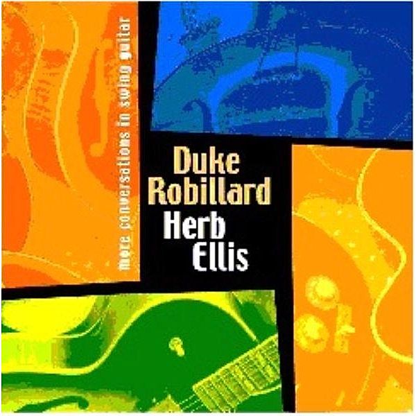 More Conversations In Swing Guitar, Duke Robillard & Ellis Herb