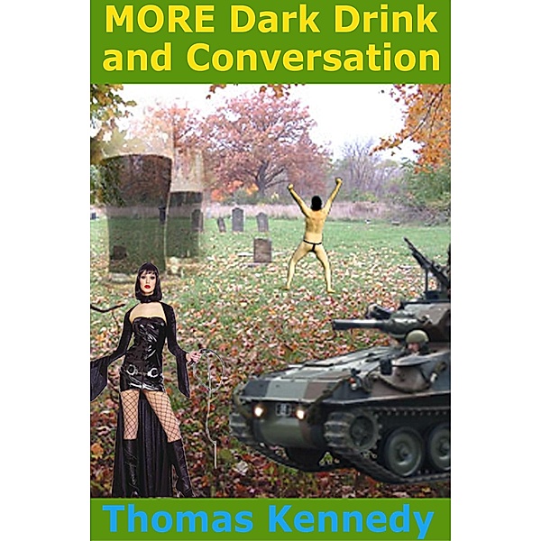 More Dark Drink and Conversation / Strict Publishing International, Thomas Kennedy