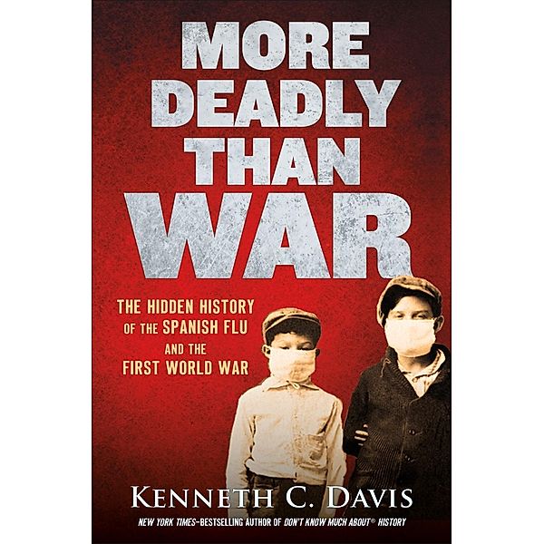 More Deadly Than War, Kenneth C. Davis