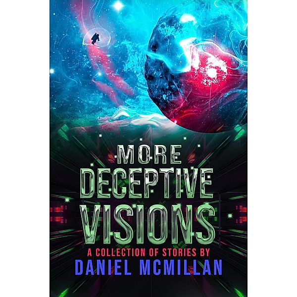 More Deceptive Visions, Daniel McMillan